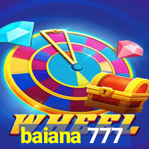 baiana 777